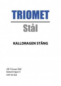 Broschyr för kalldragen stång