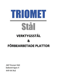 Broschyr för verktygsstål och förbearbetade plattor